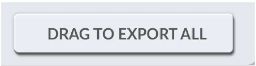 Drag to export all button